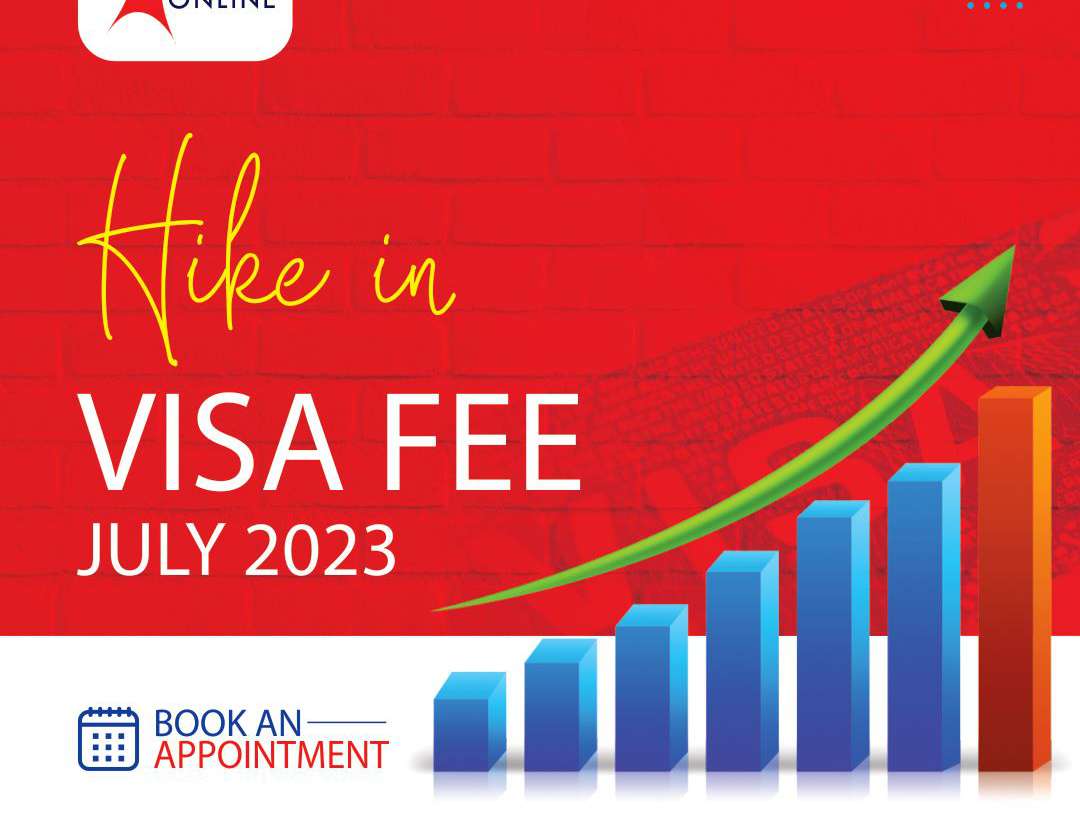 Hike in Visa Fee July 2023
