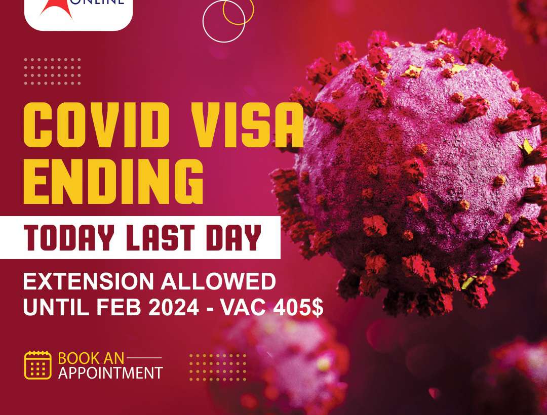 Covid Visa Ending, Extensions Allowed Until Feb 2024- VAC405$