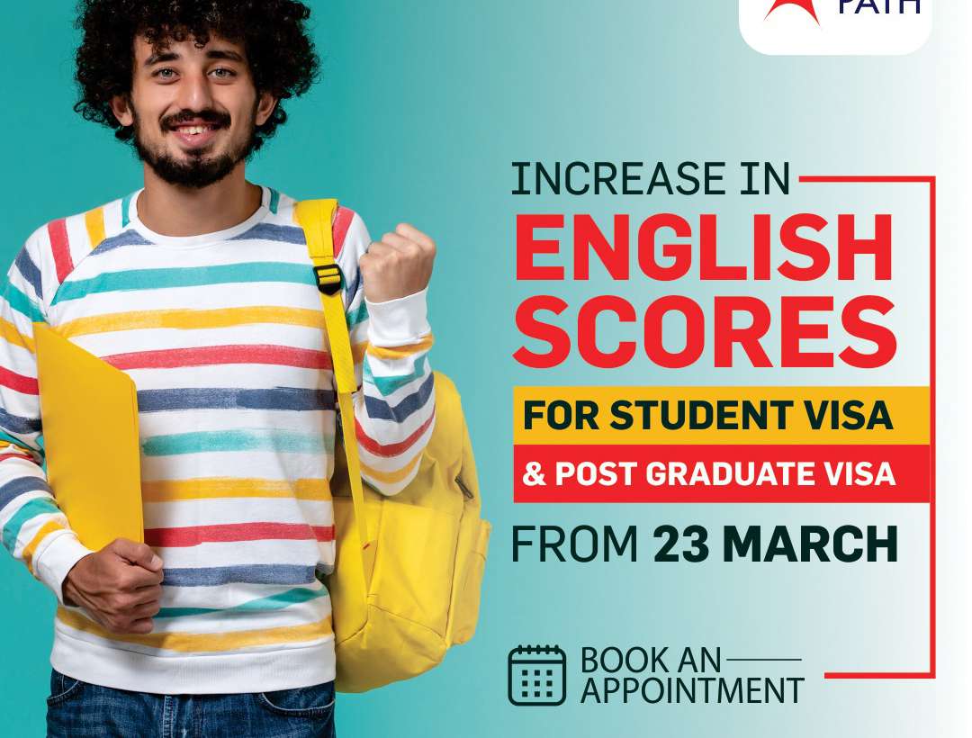 Increase in English scores for Student Visa and Post Graduate Visa from 23 March