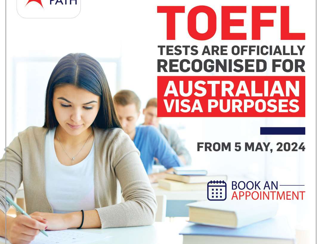 From May 5th, 2024, TOEFL tests are officially recognised for Australian visa purposes